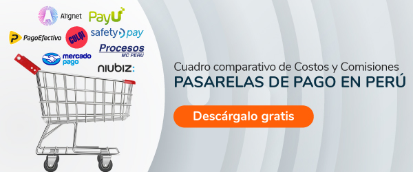 Cuadro de costos y comisiones de pasarelas de pago en Perú