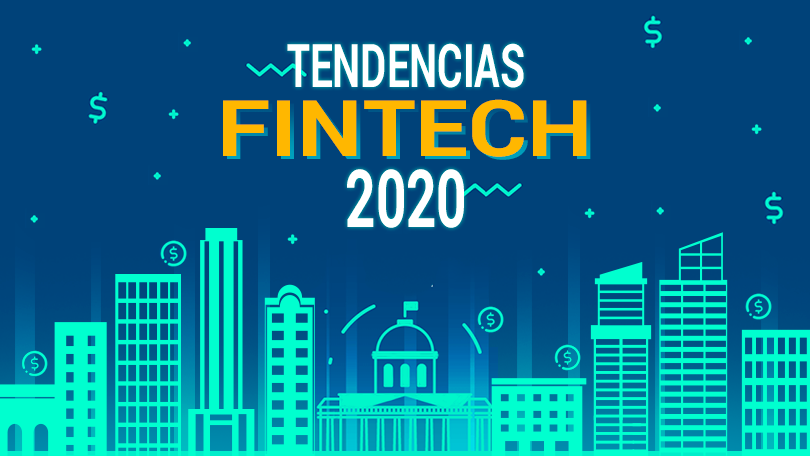 Tendencias fintech en el 2020