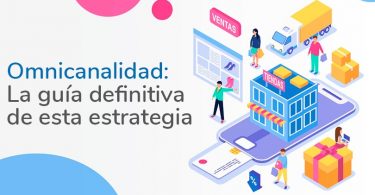 omnicanalidad: la Guía definitiva